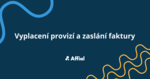 Vyplacení provizí a zaslání faktury