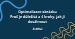 Optimalizace obrázku – proč je důležitá a 4 kroky, jak ji dosáhnout