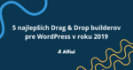 5 najlepších Drag & Drop builderov pre WordPress v roku 2019