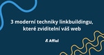 3 moderní techniky linkbuildingu, které zviditelní váš web Moderni linkbuilding techniky