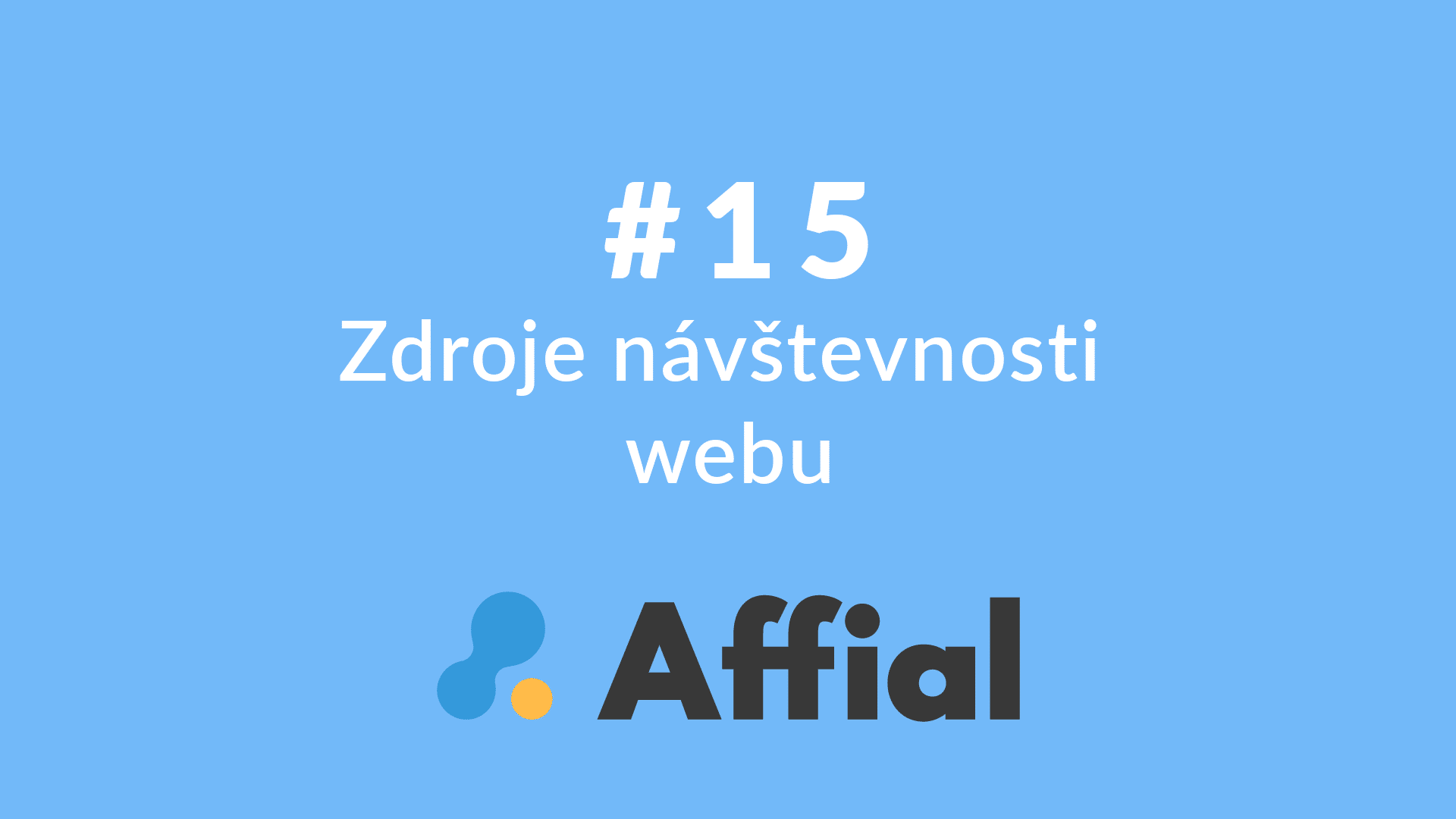 Affial Univerzita 15 - Zdroje návštevnosti webu