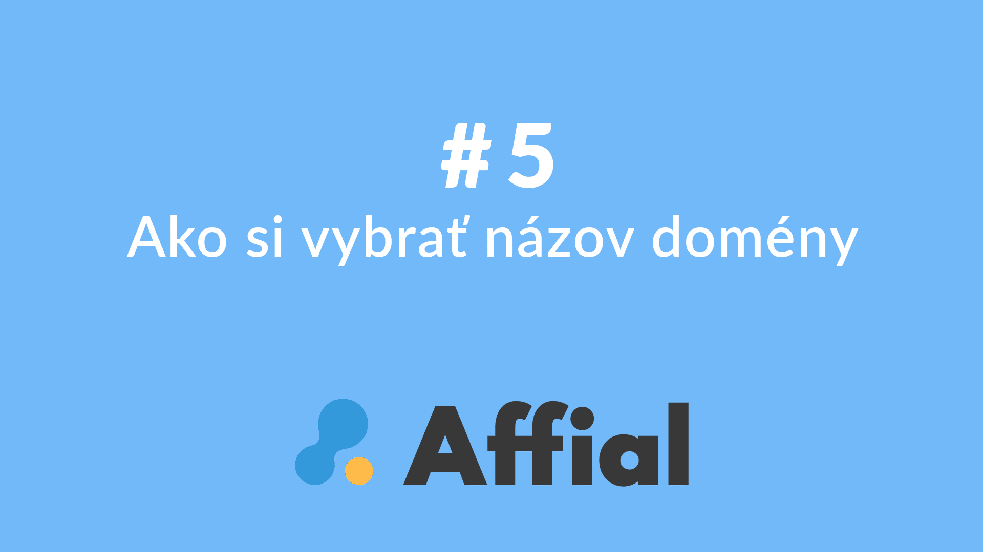 Affial Univerzita 5 - Ako si vybrať názov domény