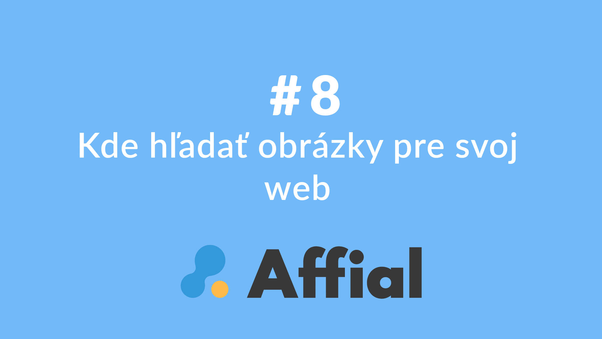 Affial Univerzita 8 - Kde hľadať obrázky