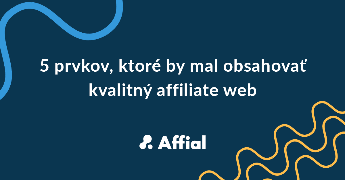 čo by mal obsahovať kvalitný affiliate web