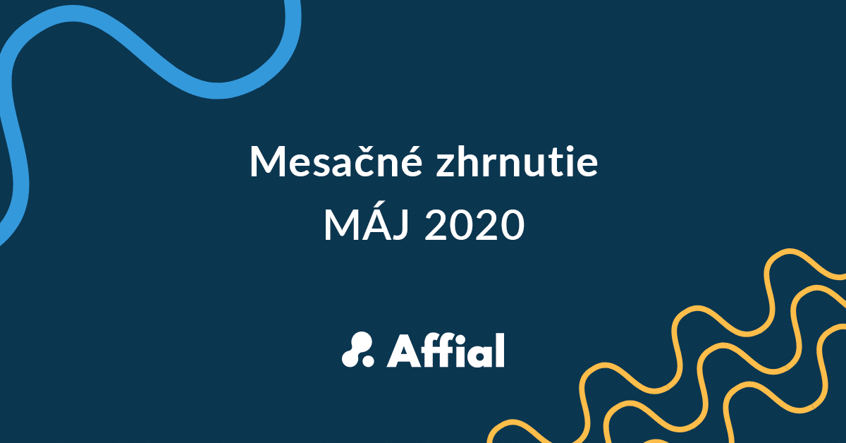 Mesačné zhrnutie Máj 2020