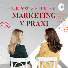 Levosphere podcast marketing v praxi