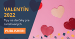 Valentín 2022 tipy na darčeky