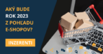 Aký bude rok 2023 pre e-shopy